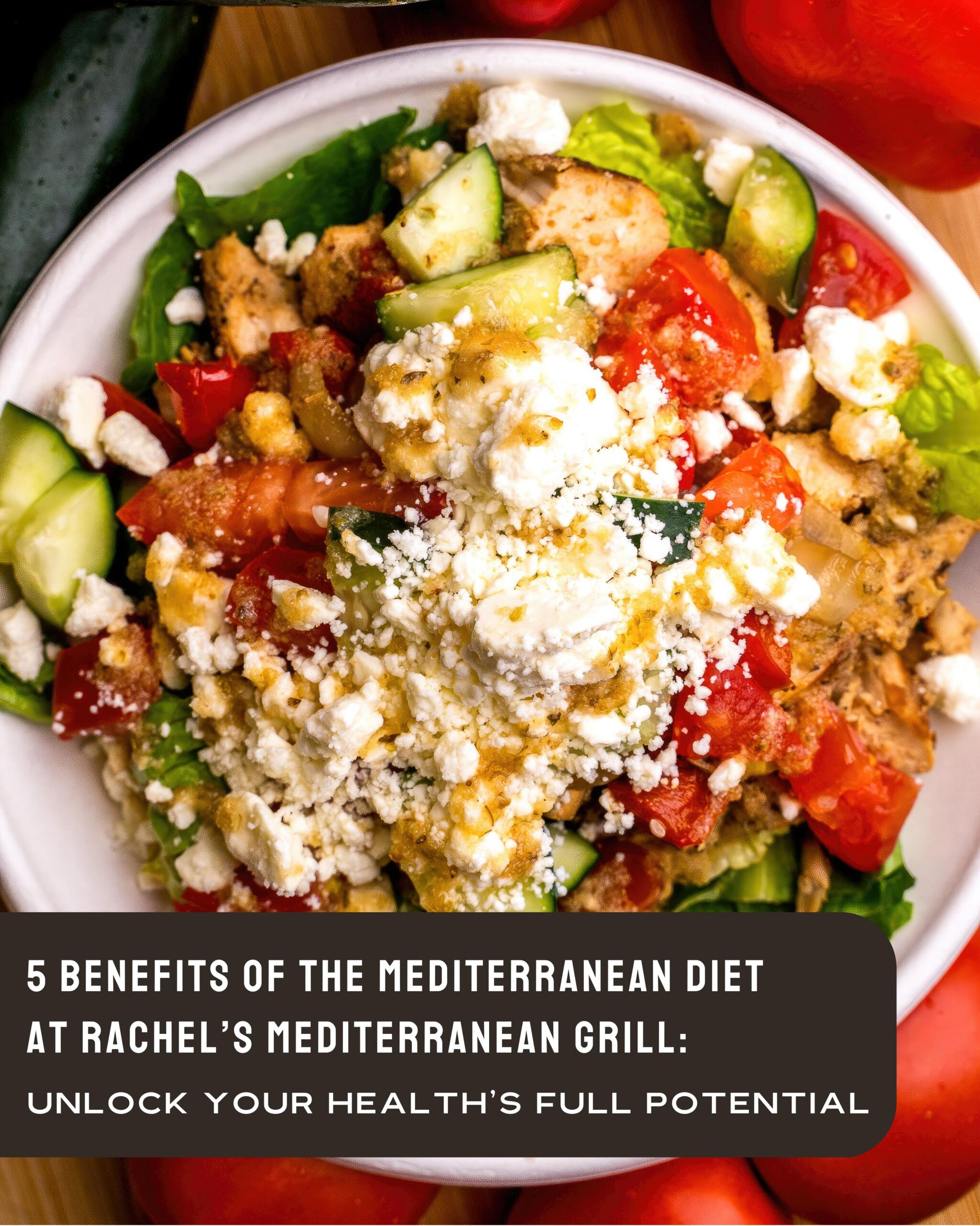 5 Benefits of the Mediterranean Diet at Rachel's Grill: Unlock Your ...